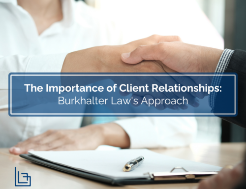 Burkhalter Law – The Importance of Client Relationships