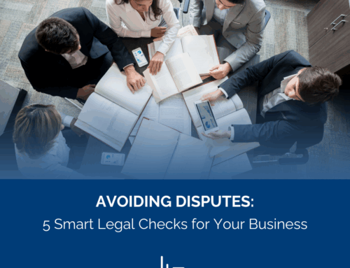 Avoiding Disputes: 5 Smart Legal Checks for Your Business